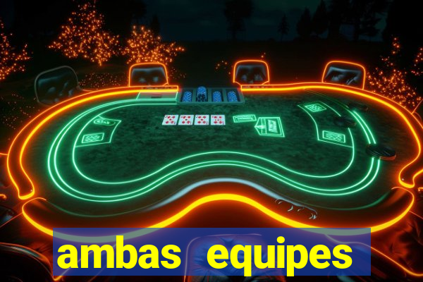 ambas equipes marcam ou mais de 2.5